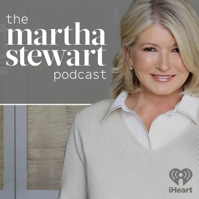 Podcast de Martha Stewart.